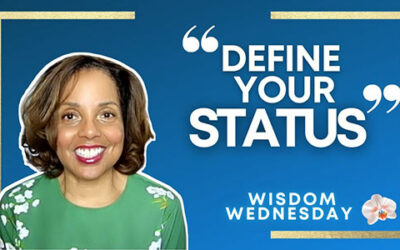 Wisdom Wednesday | Define Your Status