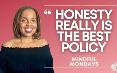 Mindful Monday | Honesty Really Is the Best Policy