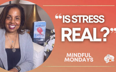 Mindful Monday | Is Stress Real?